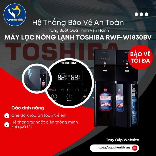 Máy Làm Nước Nóng Lạnh Toshiba RWF-W1830BV Được Trang Bị Hệ Thống Bảo Vệ An Toàn