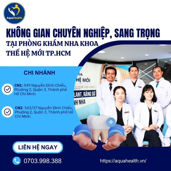 Không Gian Chuyên Nghiệp, Sang Trọng Tại Phòng Khám Nha Khoa Thế Hệ Mới TP.HCM