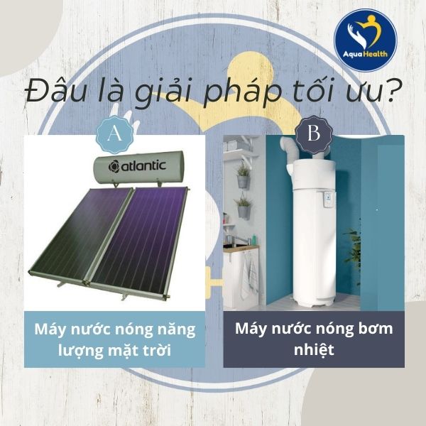 Nước Nóng Bơm Nhiệt Và Năng Lượng Mặt Trời, Đâu Là Giải Pháp Tốt Nhất