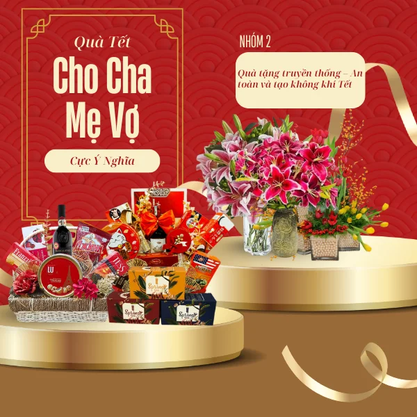 Quà Tết Cho Cha Mẹ Vợ Cực Ý Nghĩa - Nhóm 2-Quà tặng truyền thống – An toàn và tạo không khí Tết