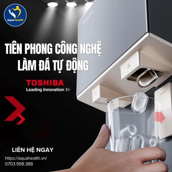 Quy Trình Tạo Đá Tự Động Khép Kín Tiên Phong Máy Làm Nước Nóng Lạnh Toshiba RWF-IW2469BVN(K)