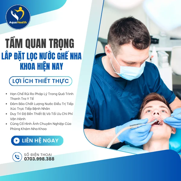 Tầm Quan Trọng Của Việc Lắp Đặt Lọc Nước Ghế Nha Khoa Hiện Nay