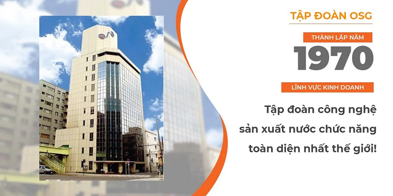 Tập đoàn OSG với hơn 50 năm trong lĩnh vực nước sức khỏe tại Nhật Bản