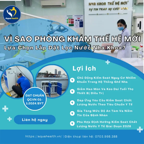 Vì Sao Phòng Khám Thế Hệ Mới Lựa Chọn Lắp Đặt Lọc Nước Nha Khoa