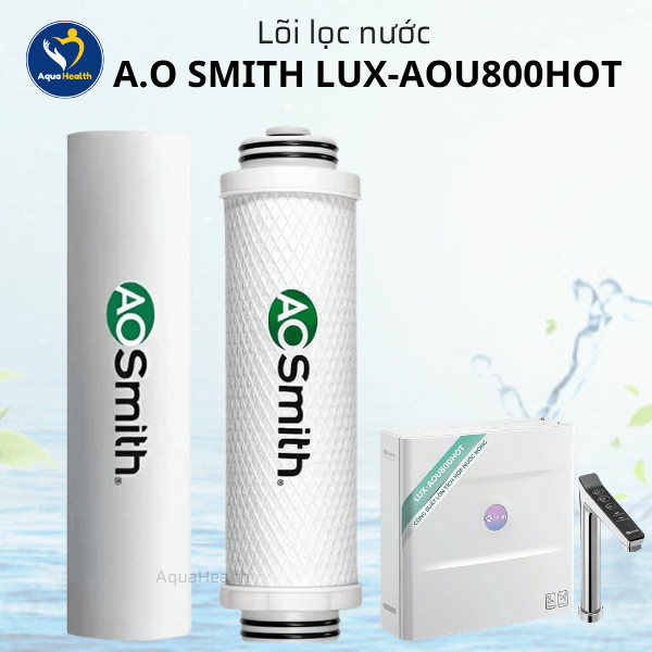 Bộ Lõi Lọc Nước A.O Smith LUX-AOU800HOT