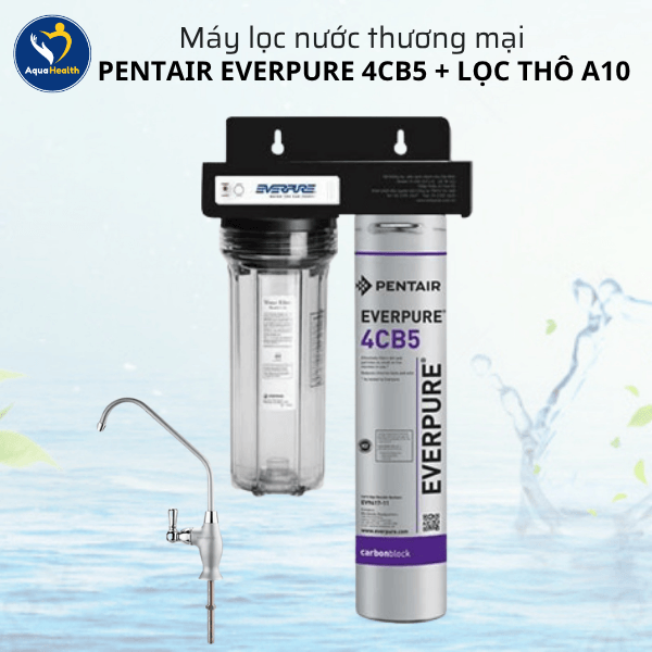 Máy Lọc Nước Pentair Everpure 4CB5 + Lọc thô A10