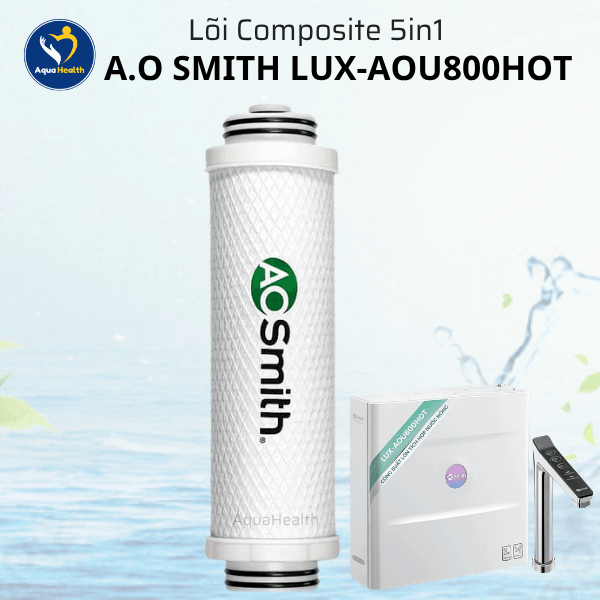 Bộ Lõi Lọc Nước A.O Smith LUX-AOU800HOT