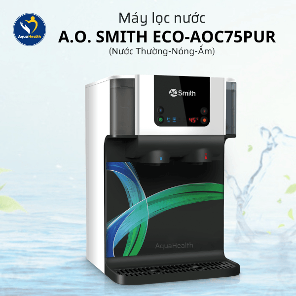 Máy Lọc Nước A.O Smith ECO-AOC75PUR – 3 Chế Độ Nước Tiện Lợi