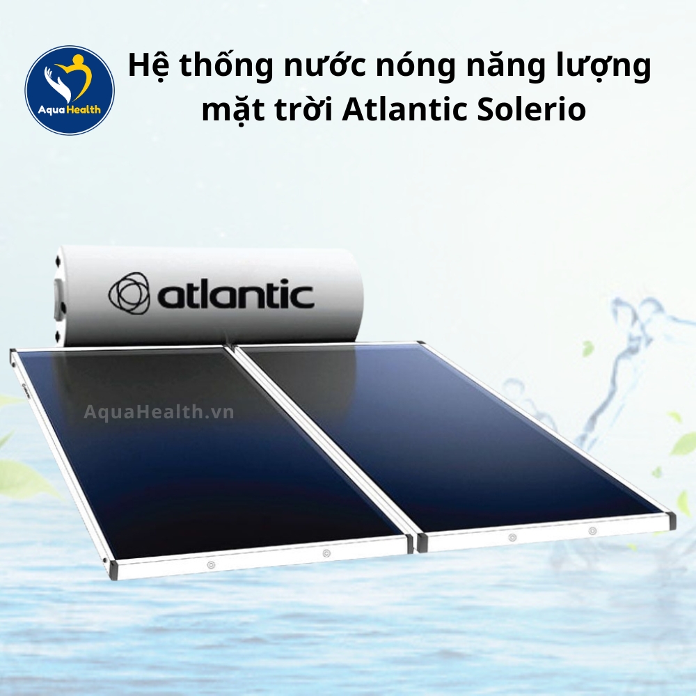 Hệ Thống Nước Nóng Năng Lượng Mặt Trời Atlantic Solerio