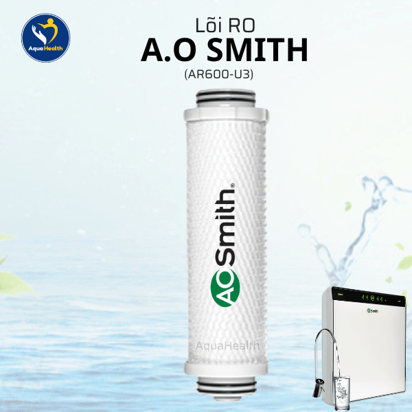 Bộ Lõi Lọc Nước A.O Smith AR600-U3