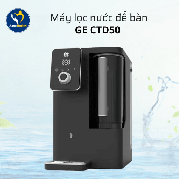 Máy Lọc Nước GE CTD50 - Thương Hiệu Mỹ