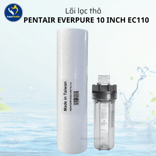 Lõi Lọc Thô Pentair Everpure 10inch EC110