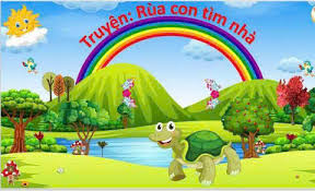 Truyện: Rùa con tìm nhà