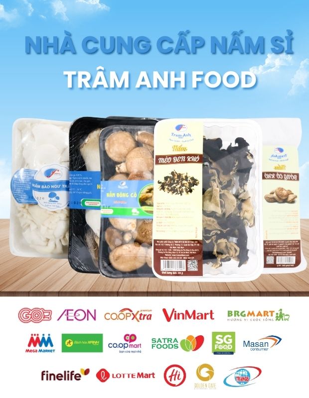 Nhà cung cấp nấm sỉ Trâm Anh Food chất lượng, uy tín