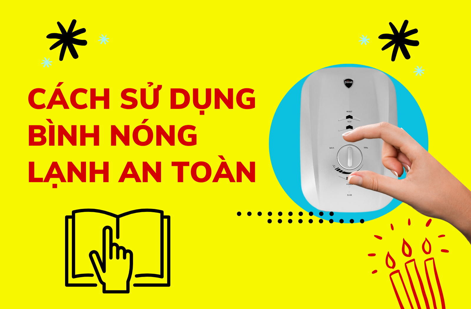 Cách Sử Dụng Bình Nóng Lạnh An Toàn Để Tránh Bị Điện Giật Khi Tắm