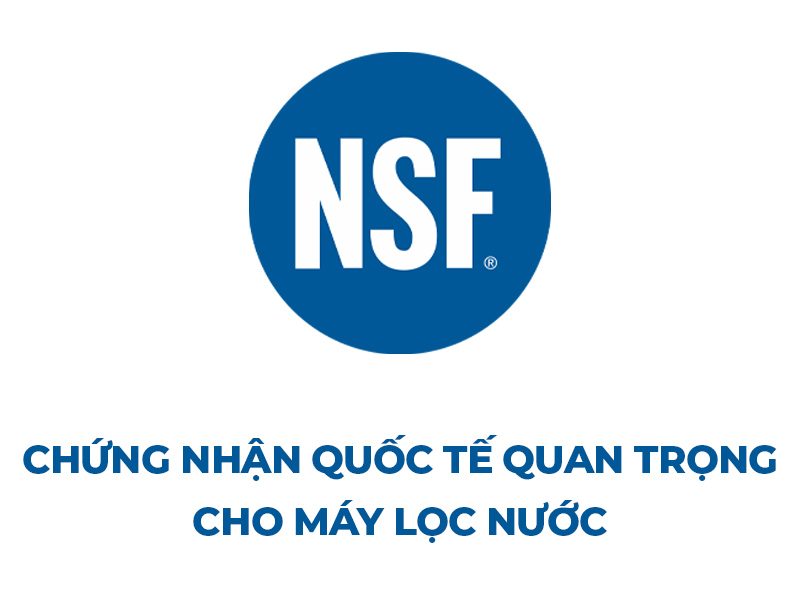 Chứng nhận NSF cho máy lọc nước ChungHo - Đảm bảo an toàn, chất lượng nước uống