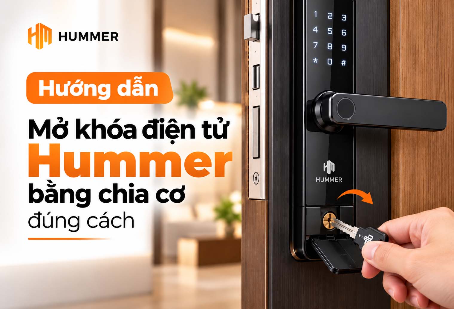 Hướng dẫn mở khóa điện tử Hummer bằng chìa cơ đúng cách