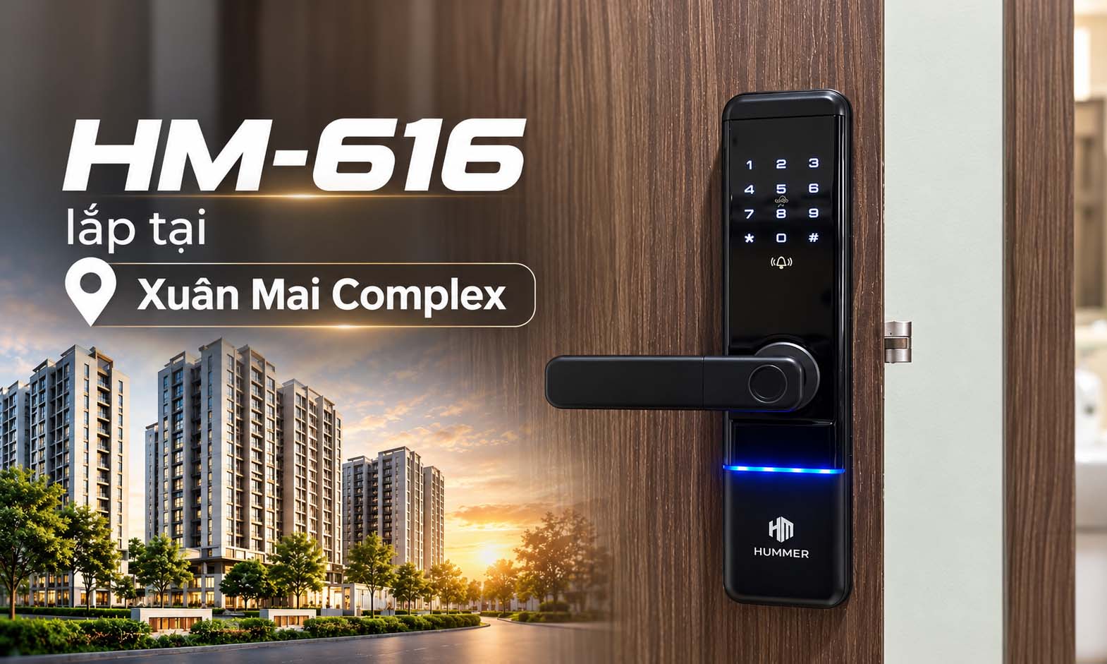 Lắp đặt khóa vân tay Hummer HM-616 tại chung cư Xuân Mai Complex