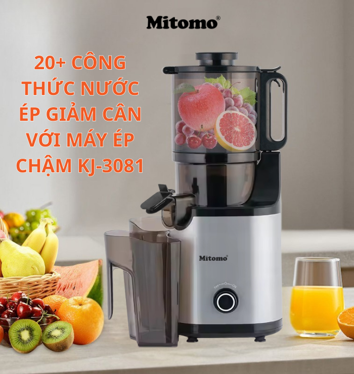 GỢI Ý 20+ CÔNG THỨC NƯỚC ÉP GIẢM CÂN THANH LỌC CƠ THỂ CÙNG MÁY ÉP CHẬM MITOMO KJ-3081