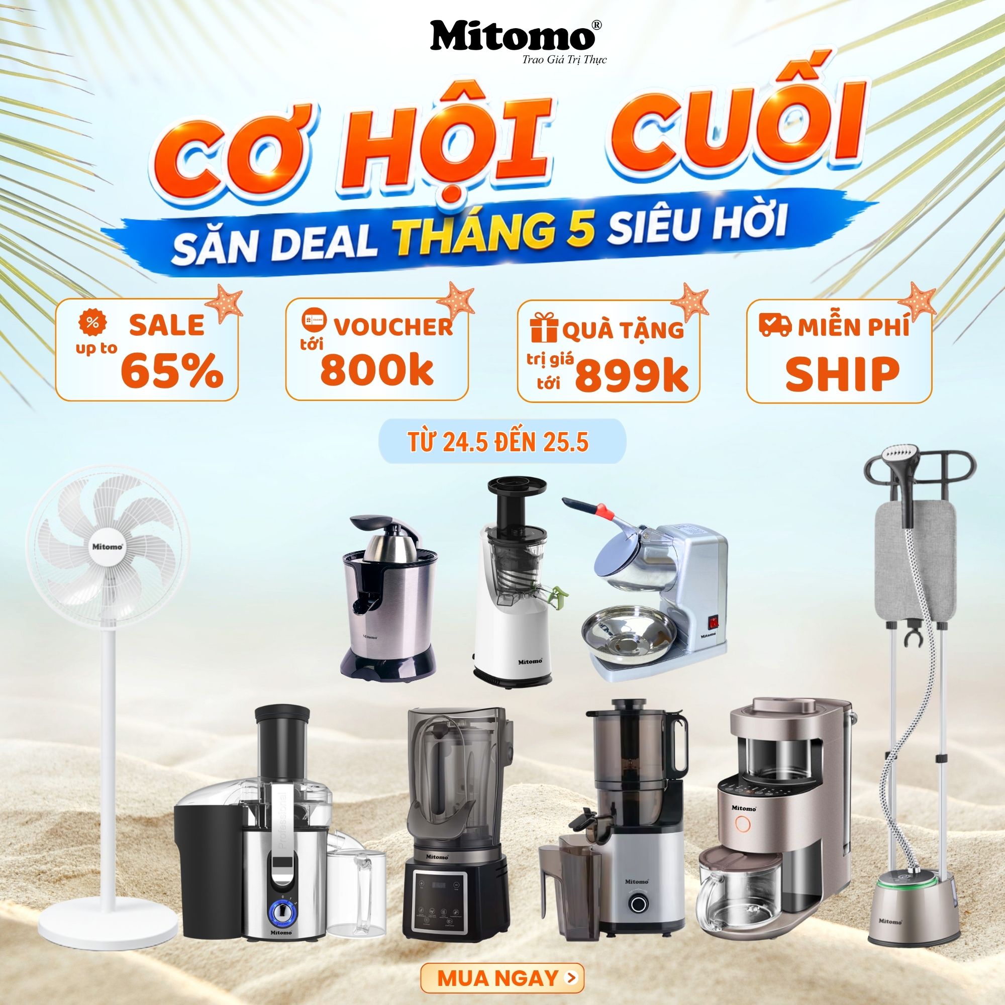 CƠ HỘI CUỐI SĂN DEAL GIA DỤNG THÁNG 5 SIÊU HỜI TỪ MITOMO