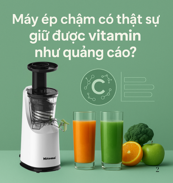 MÁY ÉP CHẬM CÓ THẬT SỰ GIỮ TRỌN ĐƯỢC VITAMIN NHƯ QUẢNG CÁO?