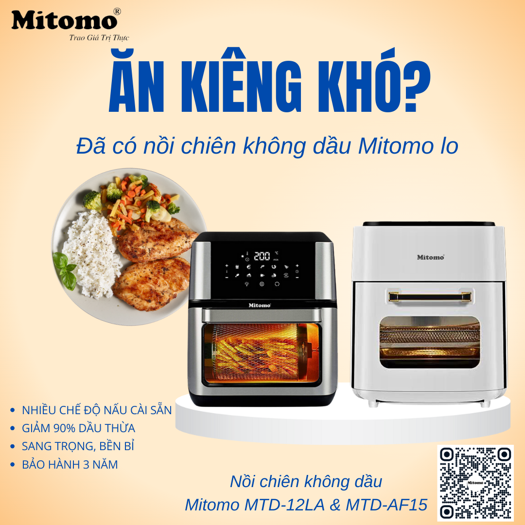 ĂN KIÊNG KHÓ - ĐÃ CÓ NỒI CHIÊN KHÔNG DẦU MITOMO LO!