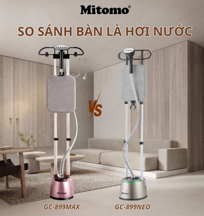 SO SÁNH BÀN LÀ HƠI NƯỚC ĐỨNG MITOMO GC-899NEO VÀ GC-899MAX– NÊN CHỌN PHIÊN BẢN NÀO?