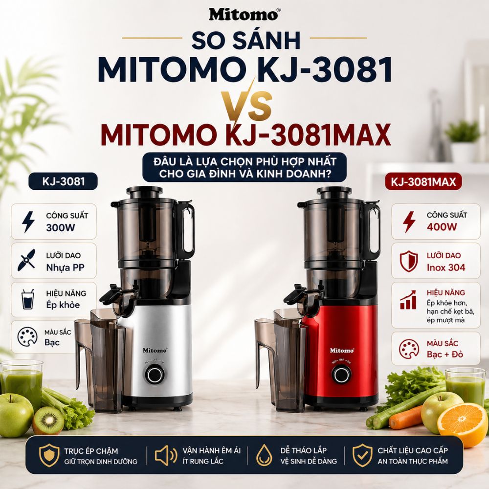 SO SÁNH MÁY ÉP CHẬM MITOMO KJ-3081 VÀ KJ-3081MAX: ĐÂU LÀ LỰA CHỌN PHÙ HỢP NHẤT?