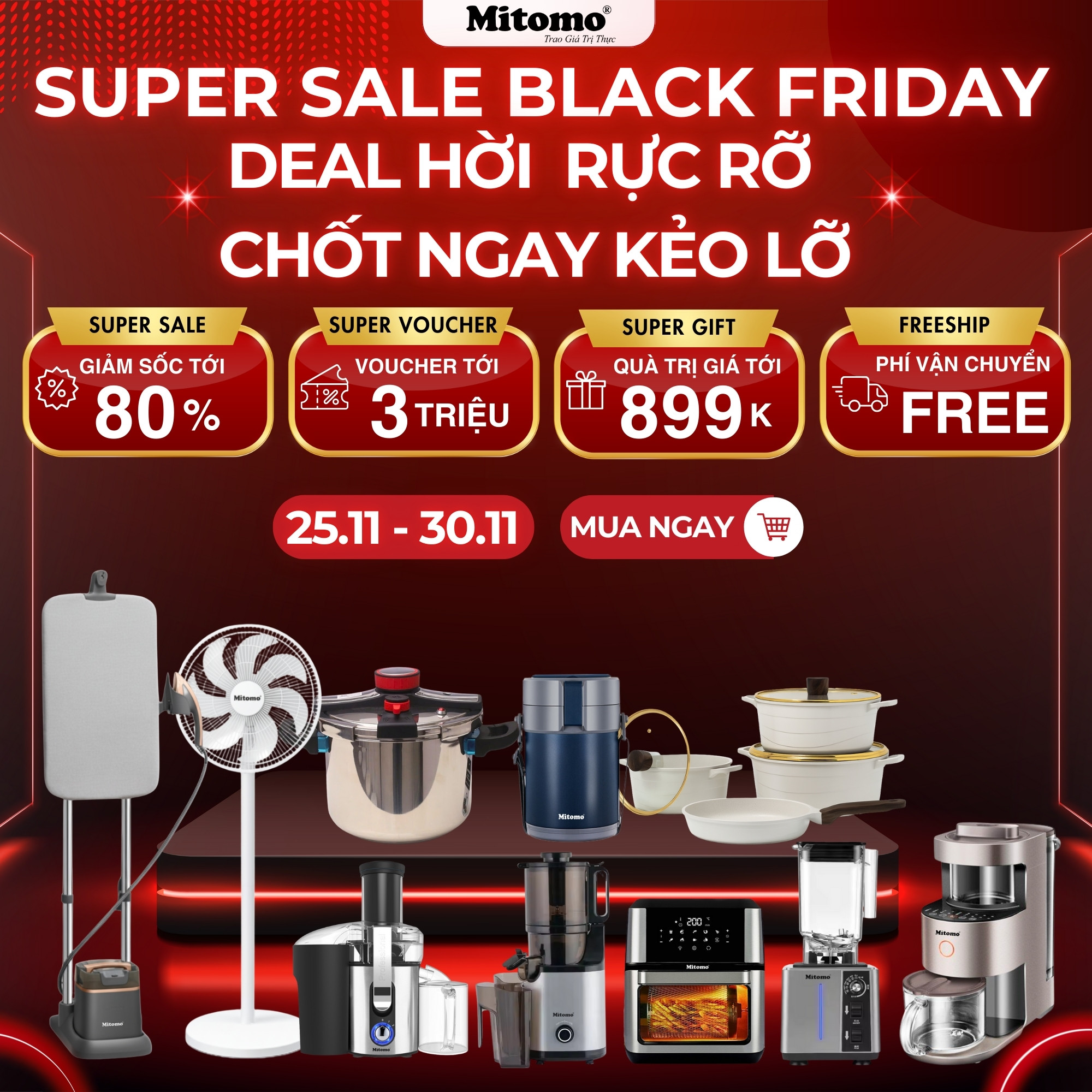 BLACK FRIDAY 2025 – MITOMO SALE CỰC CHÁY- ĐÓN TUẦN LỄ MUA SẮM LỚN NHẤT CUỐI NĂM!