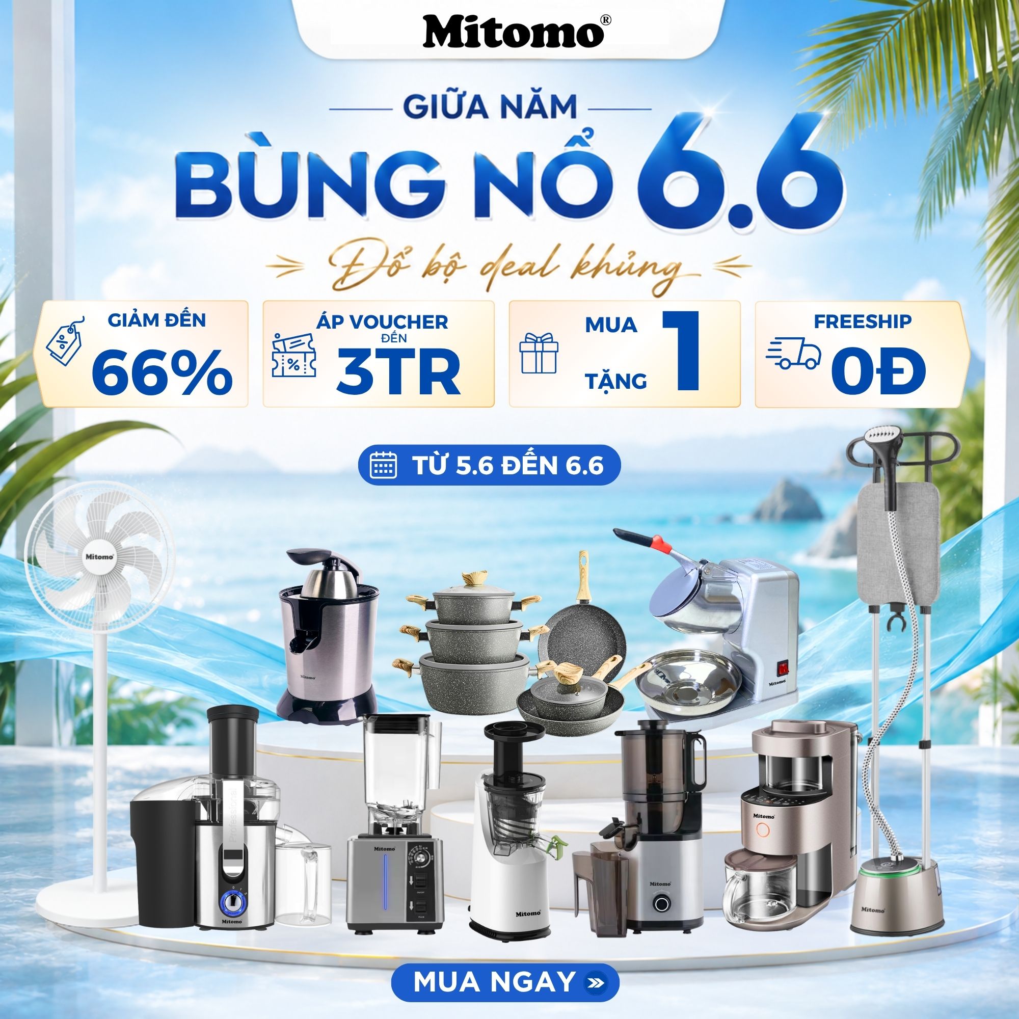 SIÊU SALE 6.6 – GIỮA NĂM BÙNG NỔ – ĐỔ BỘ DEAL KHỦNG TỪ MITOMO