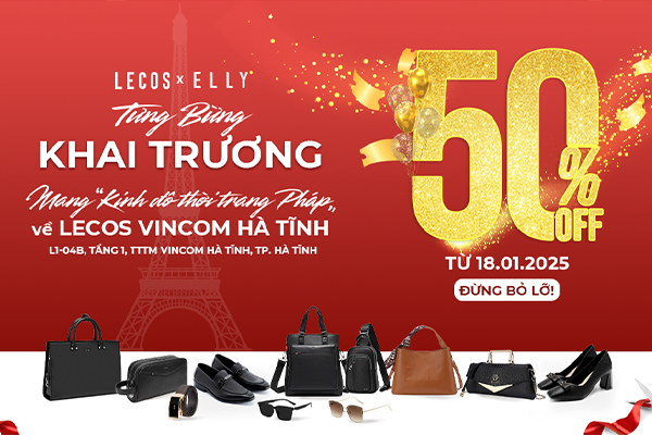 Grand Opening LECOS & ELLY Vincom Hà Tĩnh - SALE OFF 50% Toàn Bộ Sản Phẩm