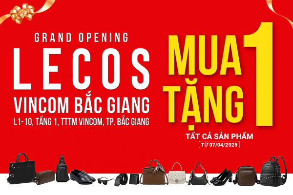 Khai Trương LECOS Vincom Bắc Giang - Siêu Khuyến Mãi MUA 1 TẶNG 1- Tất Cả Sản Phẩm