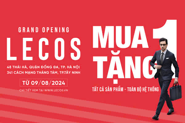 Grand Opening – LECOS 48 THÁI HÀ, HÀ NỘI & 341 CÁCH MẠNG THÁNG 8, TP. TÂY NINH – Siêu khuyến mãi MUA 1 TẶNG 1