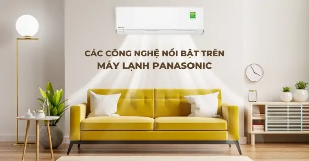 Tổng hợp các công nghệ nổi bật trên máy lạnh Panasonic hiện nay
