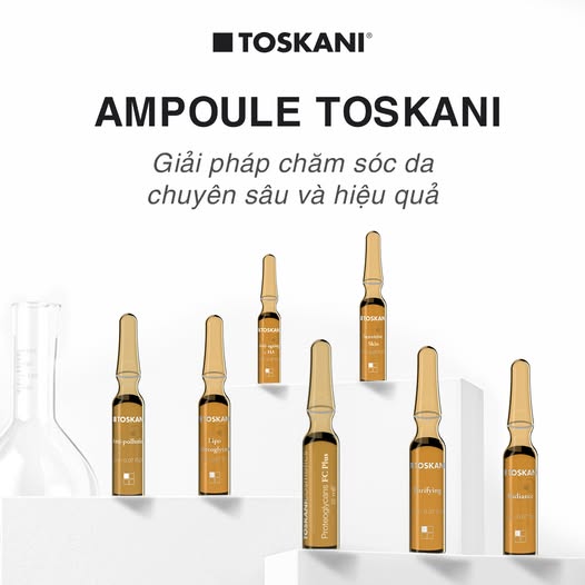 Ampoule Toskani - Giải pháp chăm sóc da chuyên sâu và hiệu quả