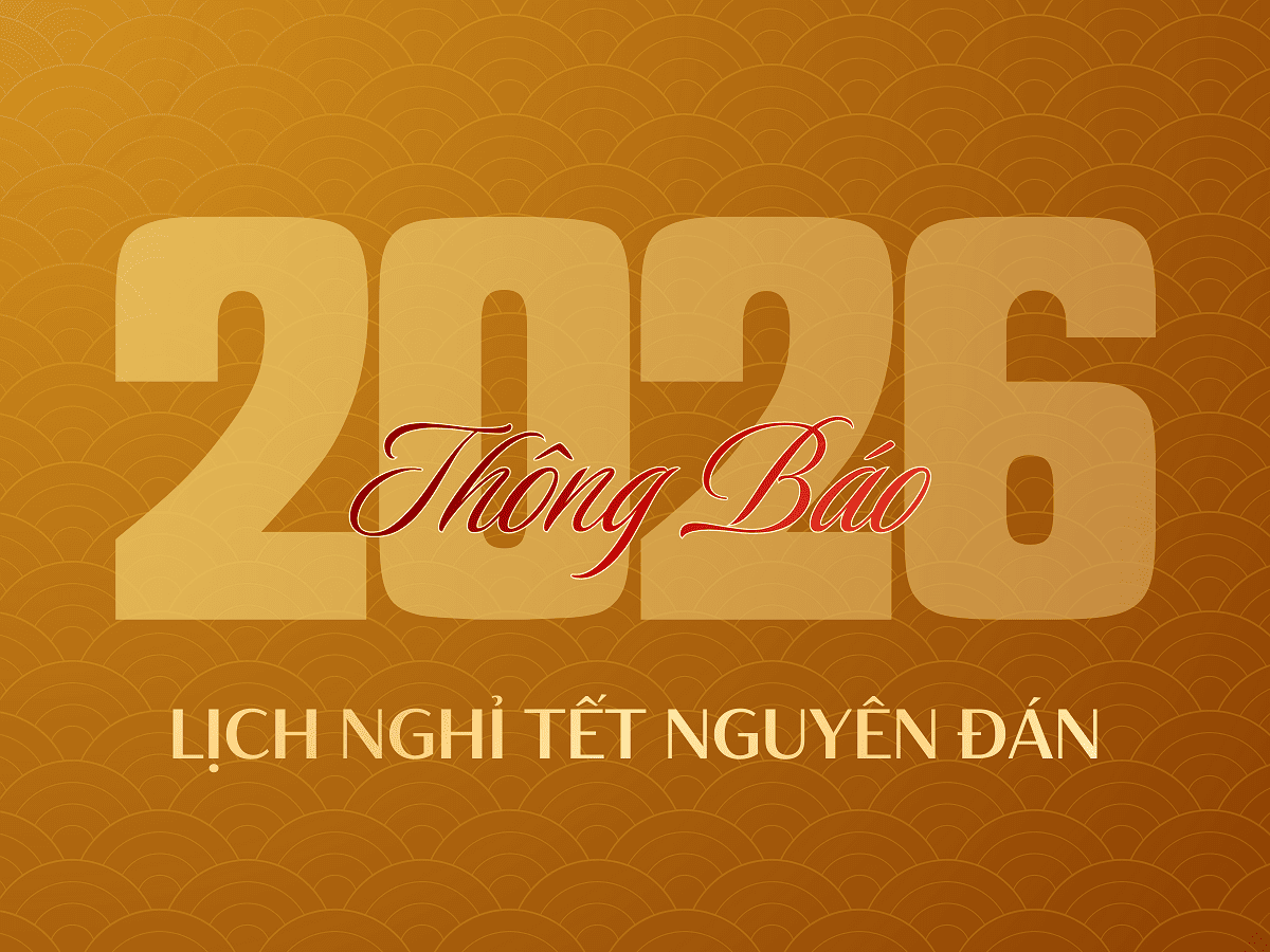 Thông báo lịch nghỉ Tết Nguyên Đán Bính Ngọ 2026