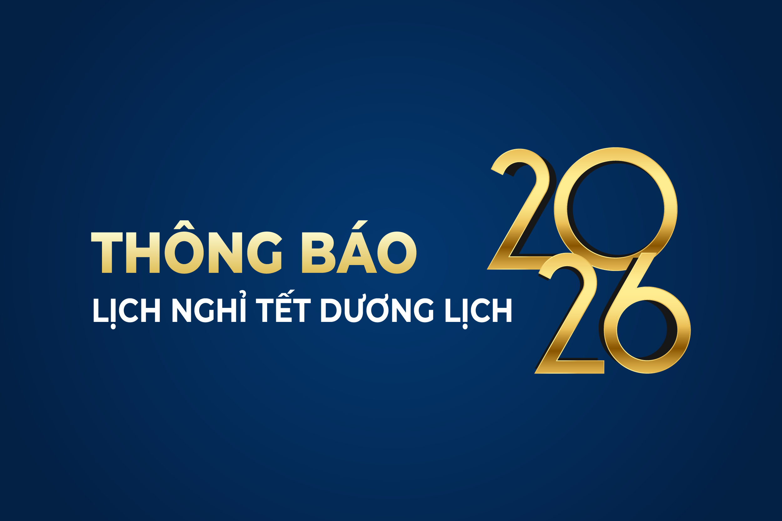 Thông báo lịch nghỉ Tết Dương lịch 2026