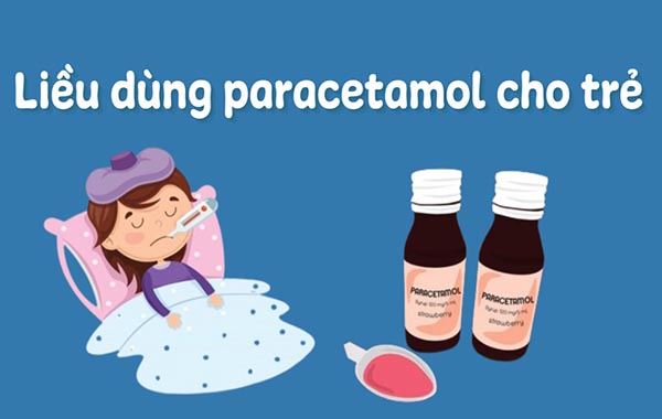 Liều dùng paracetamol cho trẻ em phù hợp theo lứa tuổi