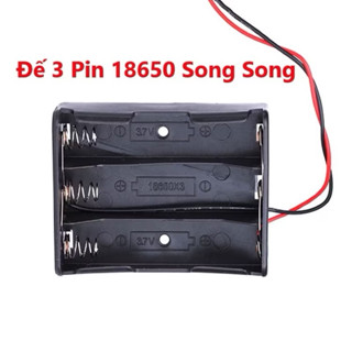 Đế Pin 18650 Song Song / đế 2 Pin / đế 3 Pin/ đế 4 Pin