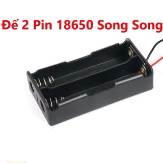 Đế Pin 18650 Song Song / đế 2 Pin / đế 3 Pin/ đế 4 Pin
