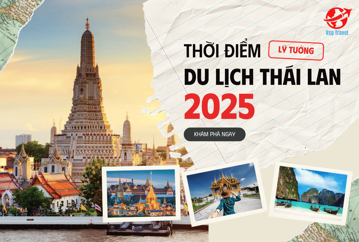 2025 - Thời điểm lý tưởng để du lịch Thái Lan