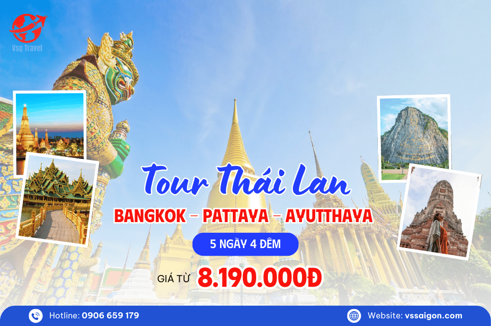 Tour Thái Lan: Bangkok Pattaya Ayutthaya 5 Ngày 4 Đêm