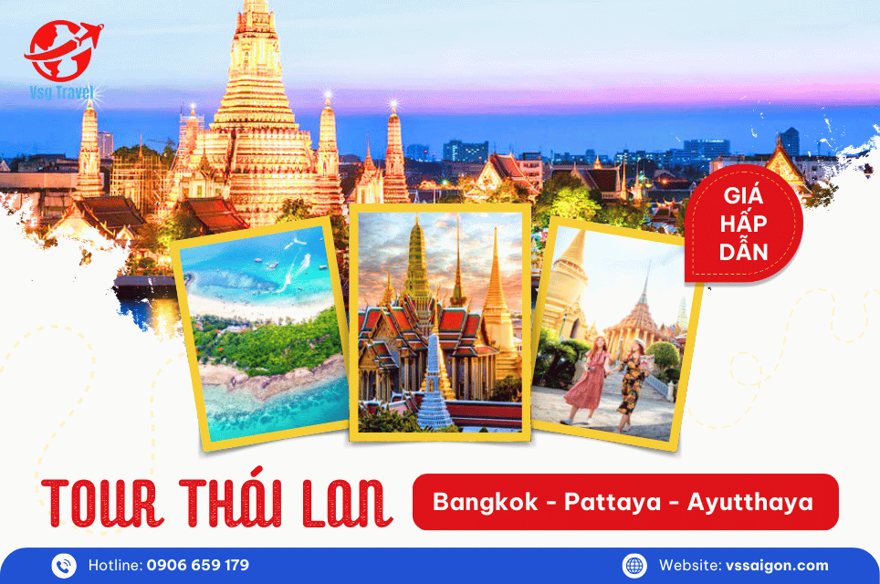 Tour Thái Lan: Bangkok - Pattaya - Ayutthaya 5 Ngày 4 Đêm từ TP. HCM