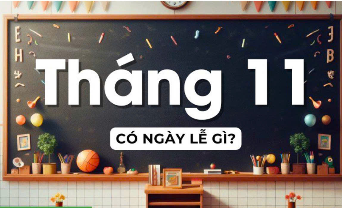Tháng 11 có những ngày lễ, ngày kỷ niệm nào?