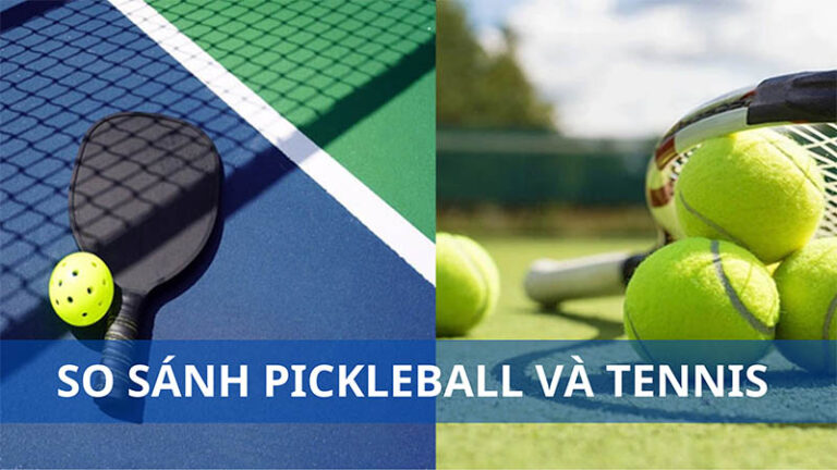 Pickleball và Tennis: Những khác biệt cơ bản bạn cần biết.