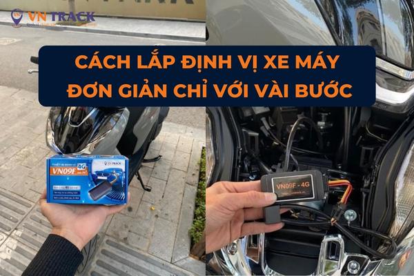 Cách lắp định vị xe máy đơn giản chỉ với vài bước