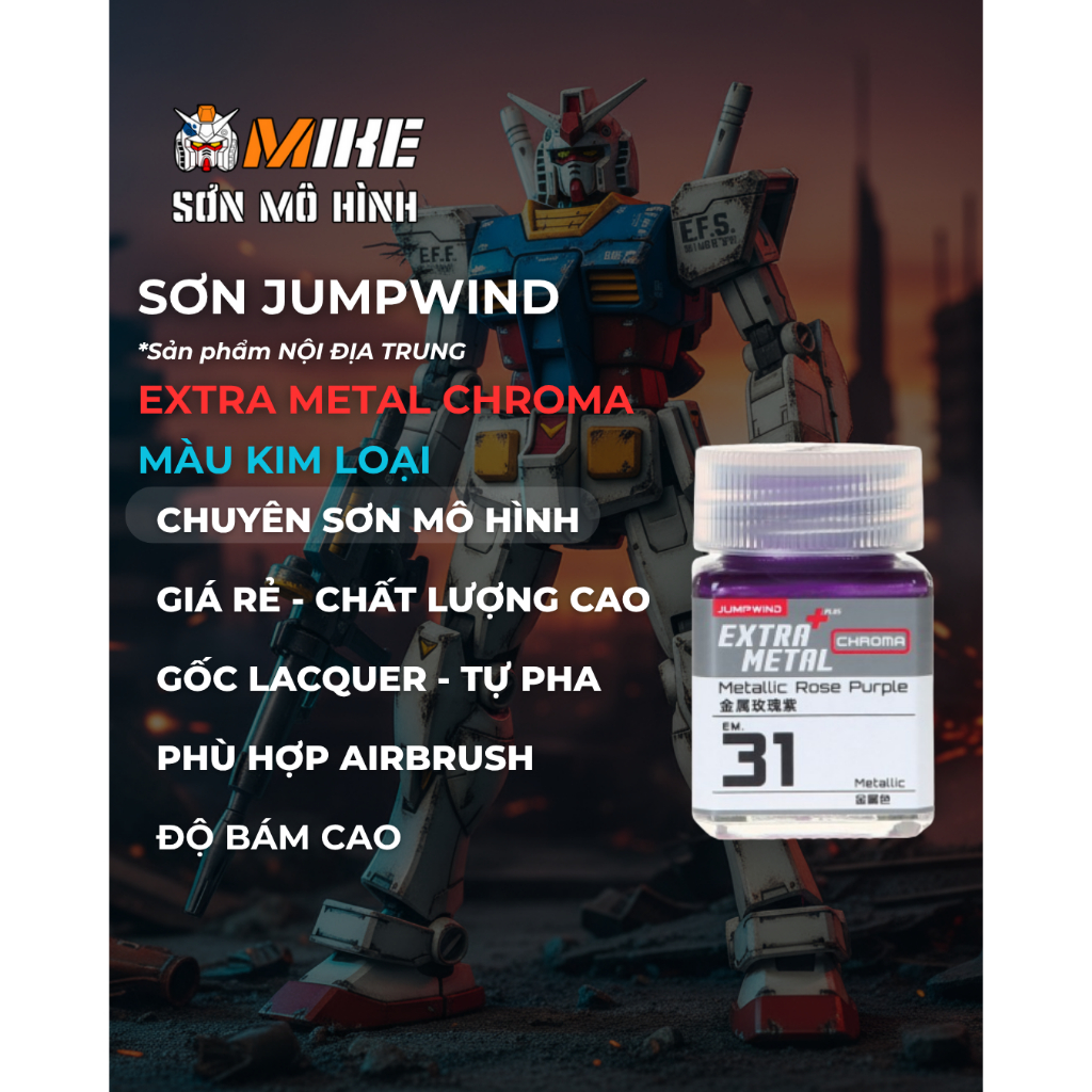 SƠN MÔ HÌNH JUMPWIND - MÀU KIM LOẠI EXTRA METAL CHROMA 18ml EM21~EM32 - CHUYÊN DỤNG CHO GUNDAM, FIGURE MIKE SƠN MÔ HÌNH