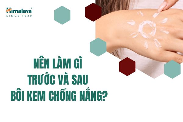 Nên làm gì trước và sau bôi kem chống nắng?