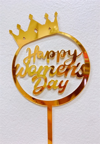 Topper mica Happy Women's Day 1 vòng tròn + vương miện