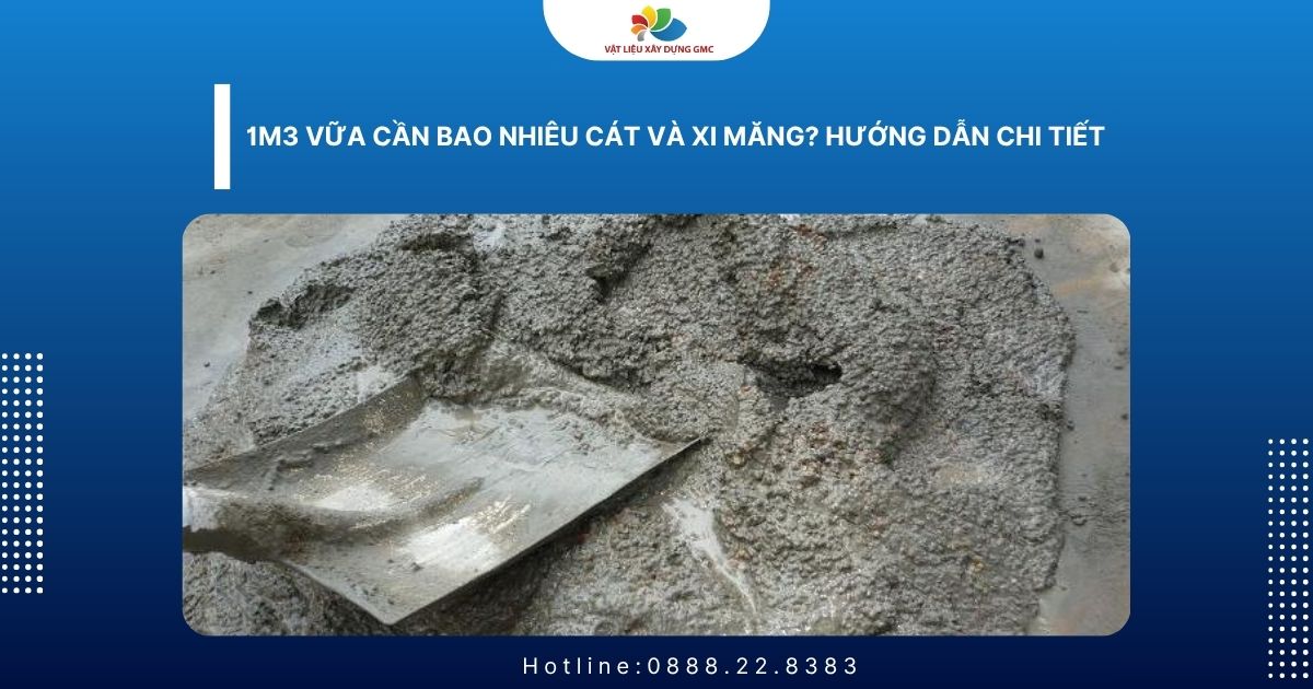 1m3 Vữa Cần Bao Nhiêu Cát Và Xi Măng? Hướng Dẫn Chi Tiết